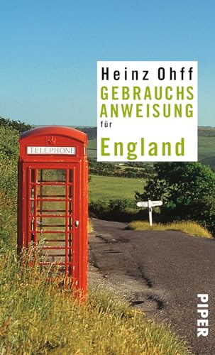 Gebrauchsanweisung für England: 13. aktualisierte Auflage 2017 von Piper Verlag GmbH